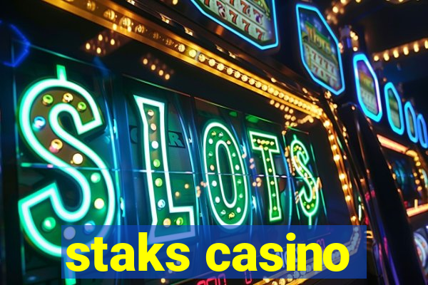 staks casino